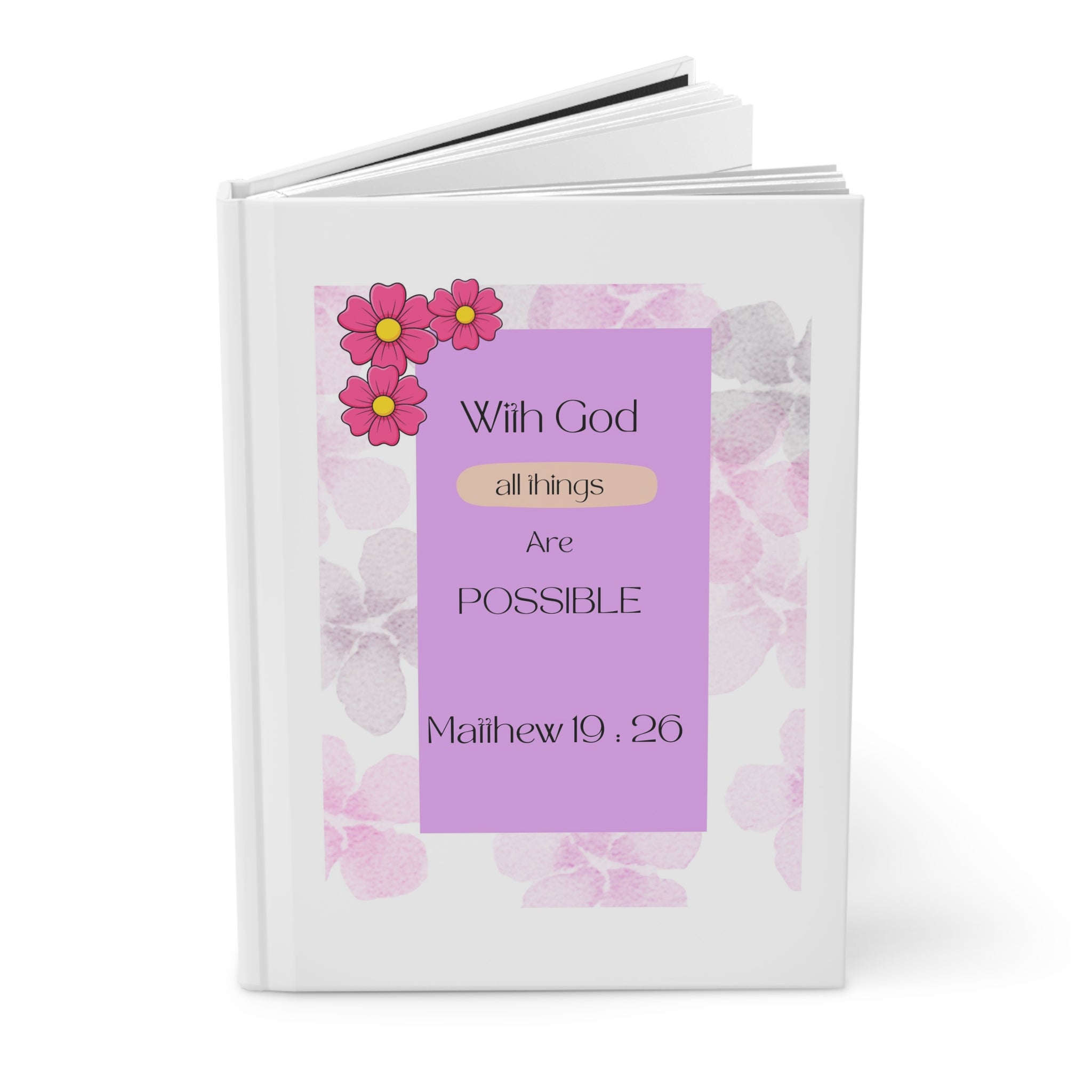 With God All Things Are Possible Hardcover Journal — Matthew 19:26 Floral Prayer Notebook